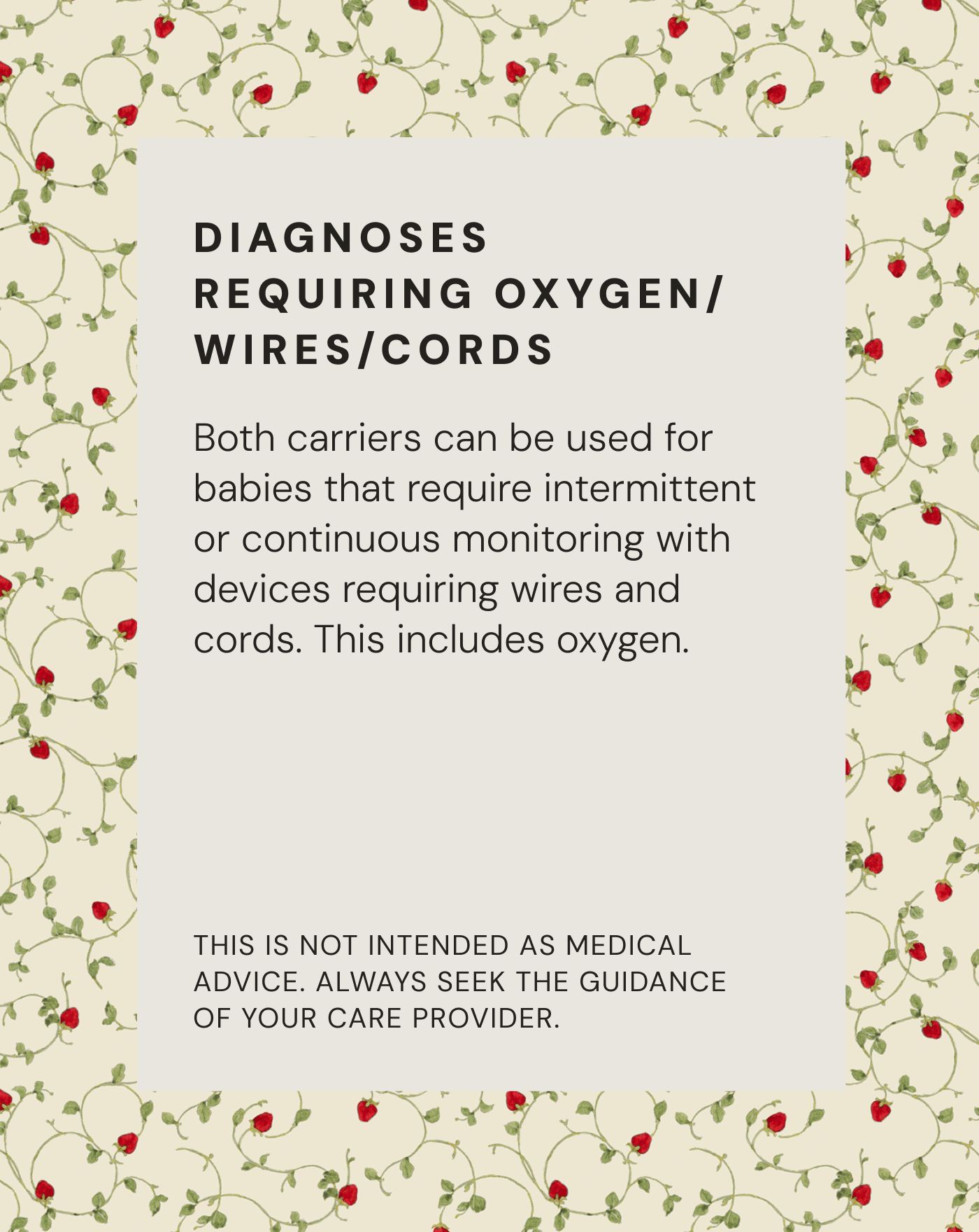 Text about carriers for babies requiring oxygen, wires, or cords with a beige background and strawberry pattern border.