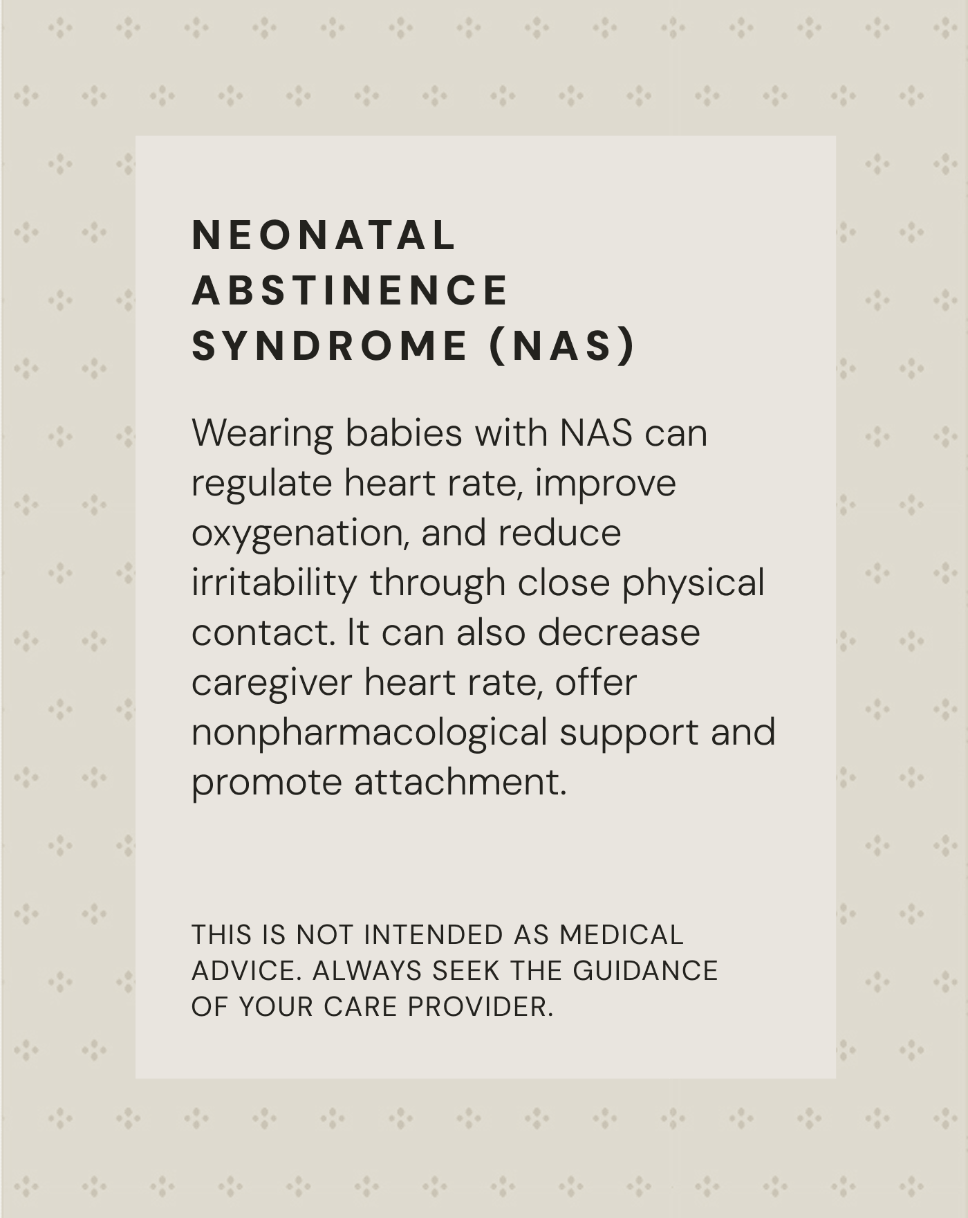 Text about neonatal abstinence syndrome (NAS) benefits and a disclaimer about seeking medical advice on beige patterned background.
